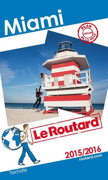 Guide du routard - miami (édition 2015)