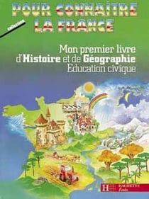Pour connaitre la france - mon premier livre d'histoire et de géographie/éducation civique - cp/ce1 - livre de l'élève
