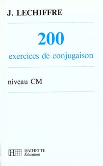 200 exercices de conjugaison cm eleve