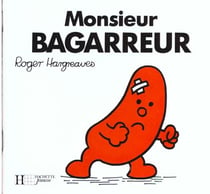 Monsieur bagarreur