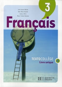 TextoCollège 3e - Français - Livre de l'élève - Edition 2008