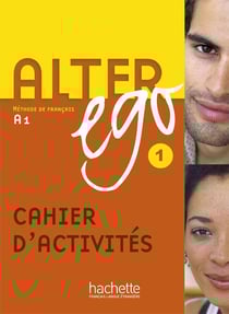 Alter ego 1 : méthode de français - niveau A1 - cahier d'activités