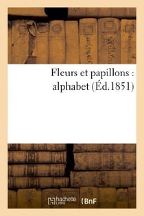 Fleurs et papillons : alphabet
