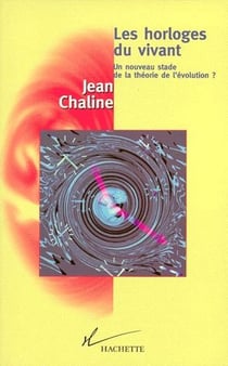 Les horloges du vivant - un nouveau stade de la théorie de l'évolution ?