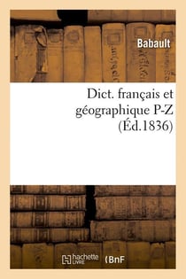 Dict. français et géographique P-Z (Éd.1836)