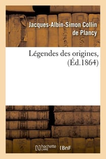 Légendes des origines, (Éd.1864)