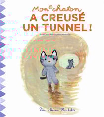 Mon chaton a creusé un tunnel !