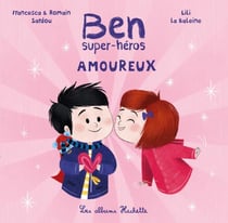 Ben, super-héros : est amoureux