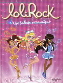 Lolirock t.3 - une balade romantique