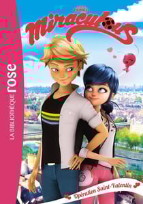 Miraculous Tome 5 : opération Saint-Valentin