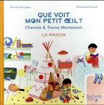 Que voit mon petit oeil ? cherche & trouve montessori - la maison
