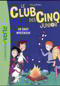 Le Club des Cinq junior Tome 14 : Un bruit mystérieux