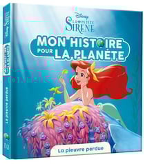 Mon histoire pour la planète : la Petite Sirène : la pieuvre perdue