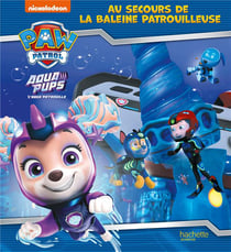 La Pat' Patrouille. Le Cadeau Royal de Nickelodeon productions - Livre -  Lire Demain