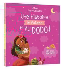 Disney Princesses : Une histoire de Vaiana, et au dodo ! Une belle rencontre
