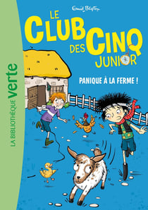 Le Club des Cinq junior Tome 18 : Panique à la ferme !