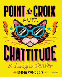 Point de croix avec chattitude : 20 designs d'enfer
