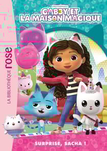 Gabby et la maison magique Tome 5 : Surprise, Sacha !
