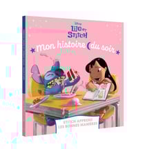 Mon histoire du soir : Lilo et Stitch : Stitch apprend les bonnes manières