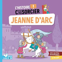 L'histoire C'est pas sorcier - Jeanne d'Arc