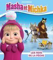 Masha et Michka : Les rois de la pêche