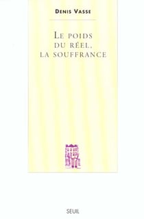 Le Poids du réel, la souffrance