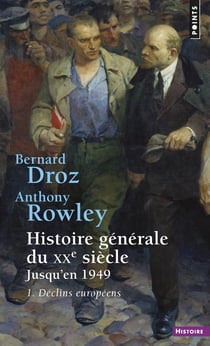 Histoire générale du XXe siècle Tome 1 - première partie : jusqu'en 1949 - déclins européens