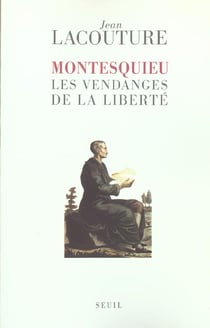 Montesquieu, les vendanges de la liberté