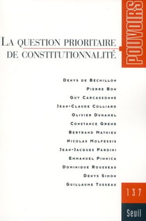 Pouvoirs Tome 137 : la question prioritaire de constitutionnalité