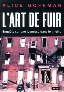 L'art de fuir - enquête sur une jeunesse dans le ghetto