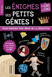 Les énigmes des petits génies ! : du CM1 au CM2