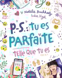 P.-S. : Tu es parfaite telle que tu es