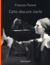 Cette obscure clarté