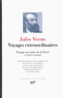 Voyages extraordinaires. Voyage au centre de la Terre, et autres romans