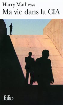 Ma vie dans la CIA - une chronique de l'année 1973