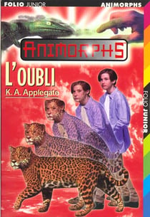 Animorphs t.11 - l'oubli