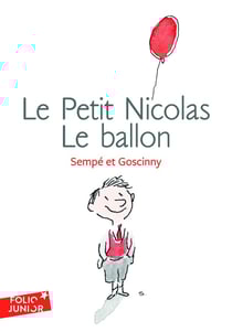 Le petit Nicolas : les histoires inédites Tome 9 - le ballon