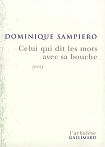Celui qui dit les mots avec sa bouche : (récit)