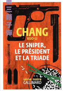 Le sniper, le président et la triade