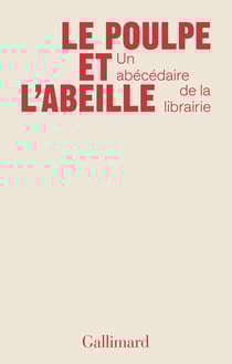 Le poulpe et l'abeille, un abécédaire de la librairie
