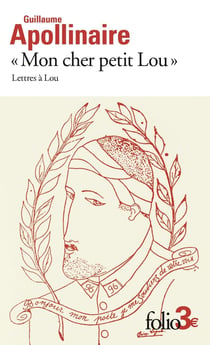 «Mon cher petit Lou» : Lettres à Lou (28 septembre 1914 - 2 janvier 1915)