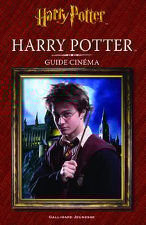 Harry Potter : guide cinéma Tome 1