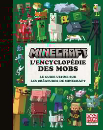 Minecraft : L'encyclopédie des mobs
