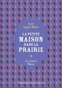 La petite maison dans la prairie Tome 8 : les jeunes maries