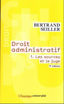 Droit administratif Tome 1 : Les sources et le juge (9e édition)