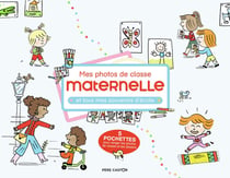Mes photos de classe maternelle et tous mes souvenirs d'école