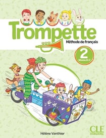 Trompette, méthode de français : Niveau 2 (A1.2) - Livre de l'élève (édition 2024)
