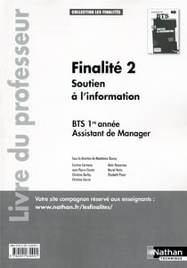 Finalite 2 - Soutien A L'Information - Bts 1E année Assistant Manager - Livre Du Professeur