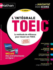 L'intégrale TOEIC : la méthode de référence pour réussir son TOEIC (édition 2022)