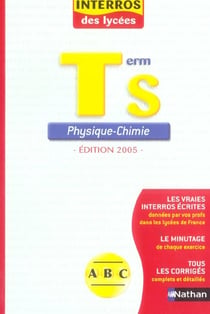 INTERROS LYCEES PHY-CHIM TER S (édition 2005)